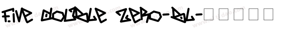Five Double Zero-Bl字体转换